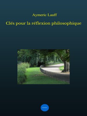 cover image of Clés pour la réflexion philosophique